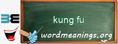 WordMeaning blackboard for kung fu
